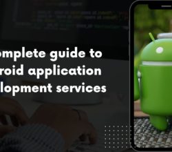 The Complete Guide To Android App Development
