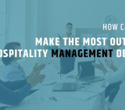 How Can You Make the Most Out of a Hospitality Management Degree